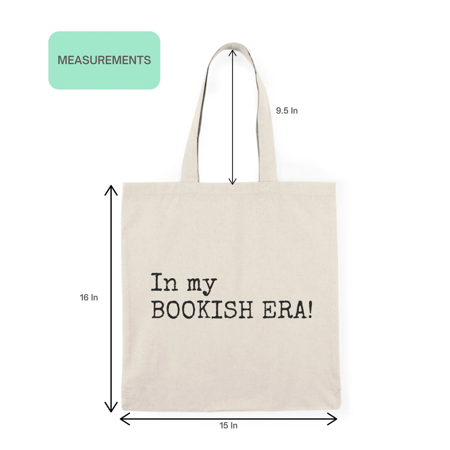 Product measurement image of “In my BOOKISH ERA!” tote bag showing dimensions 15 in x 16 in with 9.5 in handle drop.