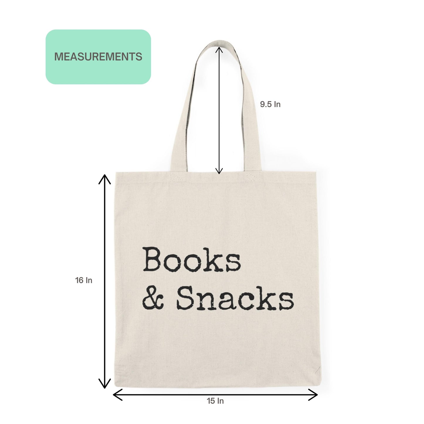 Books and Snacks minimalist tote bag with measurements – 16 inches tall, 15 inches wide, 9.5-inch handles