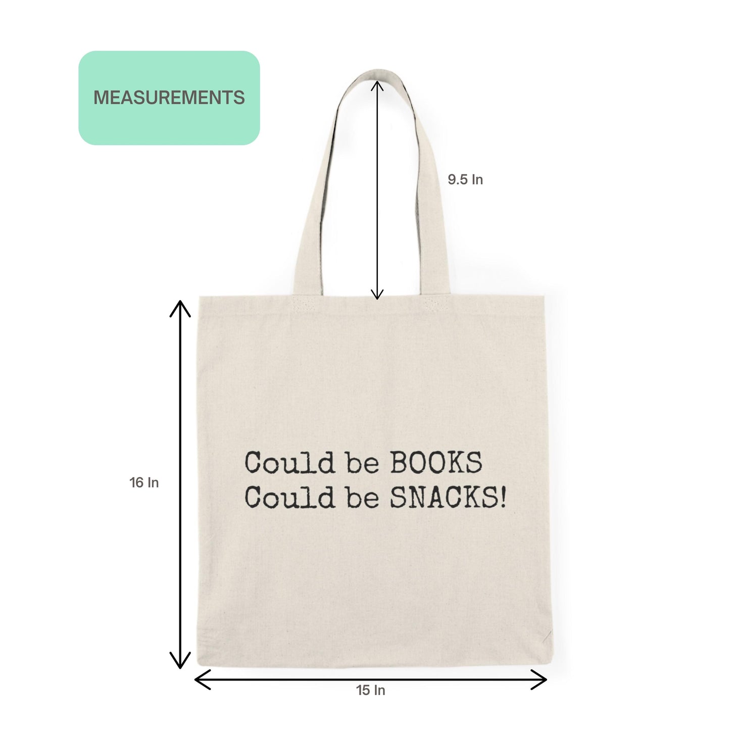Could Be Snacks Book Quotes Minimalist Tote Bag with size guide showing 15 by 16 inches and 9.5-inch handles