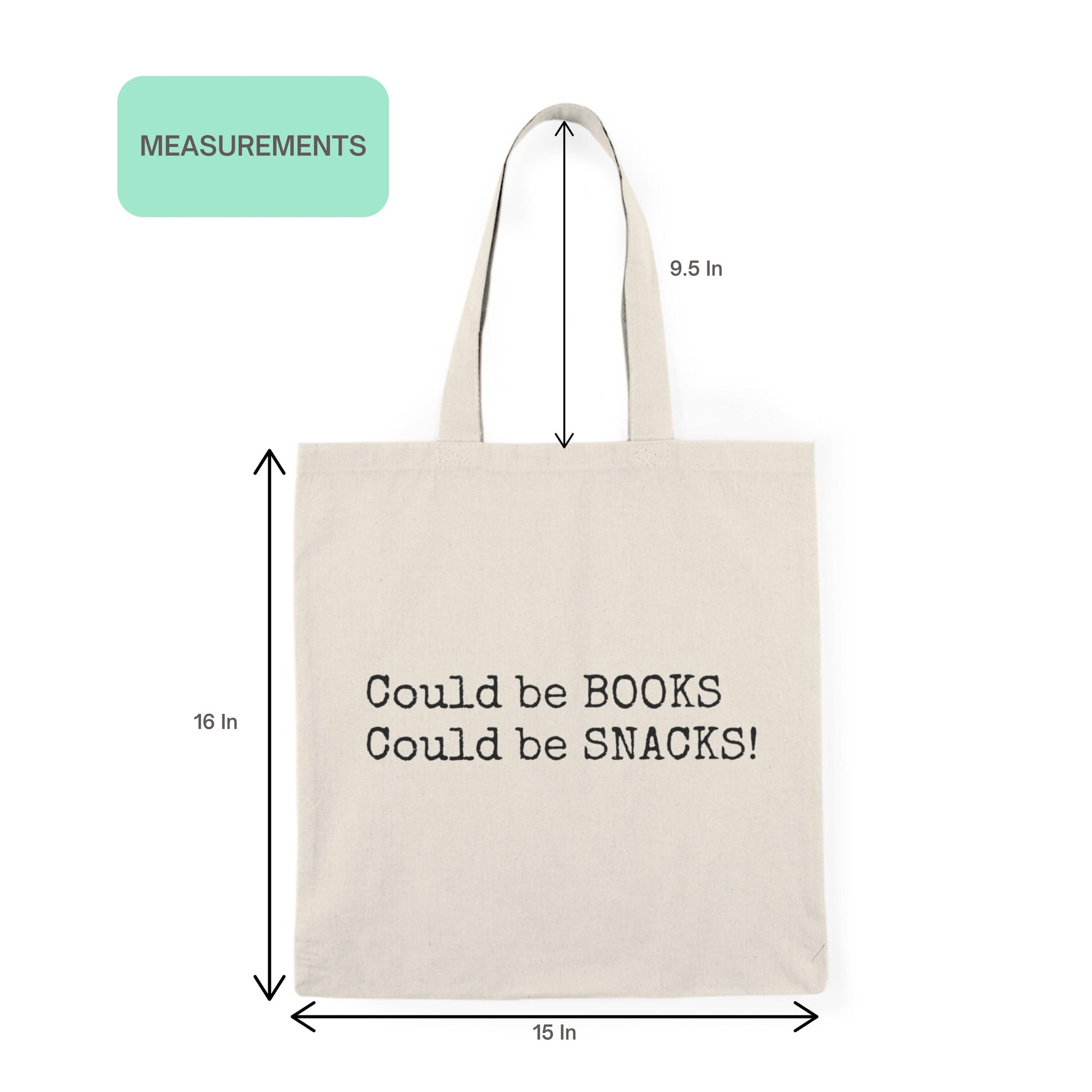Could Be Snacks Book Quotes Minimalist Tote Bag with size guide showing 15 by 16 inches and 9.5-inch handles