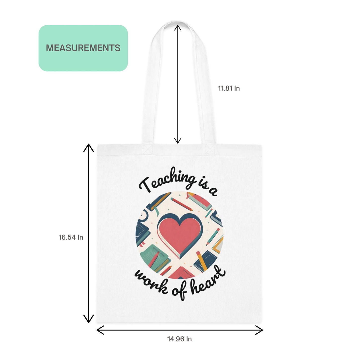 Heart Of A Teacher tote bag with size measurements for teacher tote bag gift