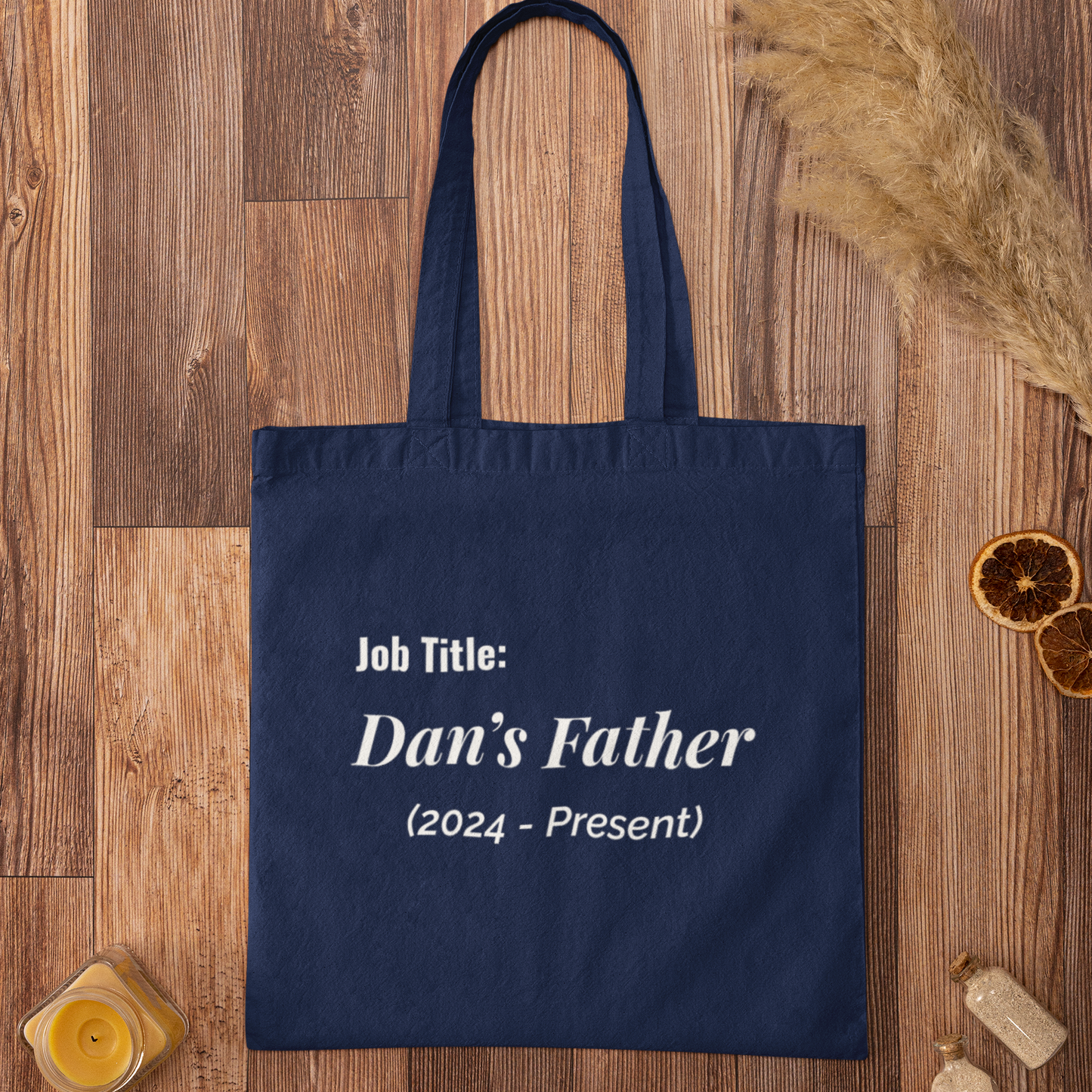 Job Title Father custom name minimalist tote bag in navy with Dan's Father 2024 Present text – new dad gift